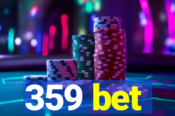 359 bet